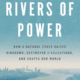 Cover of book Rivers of Power